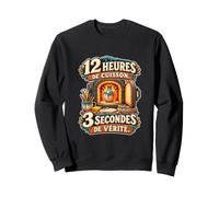 12 Heures De Cuisson 3 Secondes De Vérité Humour Céramique Sweatshirt