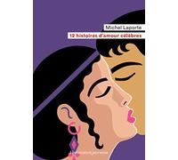 12 histoires d'amour célèbres