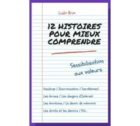 12 histoires pour mieux comprendre