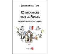 12 innovations pour la France-Le projet collaboratif des citoyens