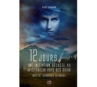 12 Jours - Une Initiation Secrète Au Mystérieux Pays Des Dieux