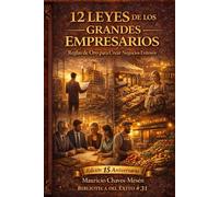 12 Leyes de los Grandes Empresarios: Edición 15 aniversario