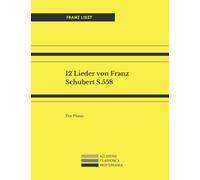 12 Lieder von Franz Schubert S.558 for Piano