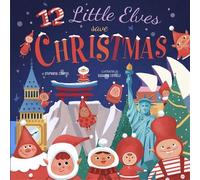 12 Little Elves Save Christmas - Susanna Covelli - Familius - ebook (ePub) - Livre