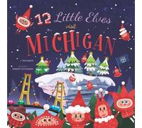 12 Little Elves Visit Michigan - Trish Madson - Familius - ebook (ePub) - Livre