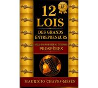 12 Lois des Grands Entrepreneurs: Édition internationale illustrée du 15ᵉ anniversaire