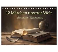 12 Märchen unserer Welt (Tischkalender 2027 DIN A5 quer), CALVENDO Monatskalender: Ein Kalender, der Märchen aus 12 Ländern vorstellt und deren Titel in der jeweiligen Landessprache