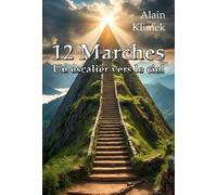 12 marches Un escalier vers le ciel - Alain Klimek - Icn France-Libris - broché - Récit