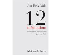 12 meditations - Jan Erik Vold - Eclat Eds De L' - broché - Poésie