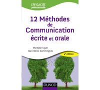 12 Méthodes de communication écrite et orale - 4ème édition