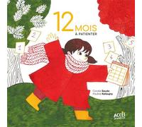12 mois à patienter Avec un QR code pour écouter l'histoire - Coralie Saudo - Acces Editions - cartonné - Album jeunesse