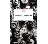 12 Monate - 12 Gesichter. Life Is A Story - Story.One