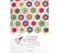 12 Months of Crochet with Redagape: Your Creative Planner for Year-Round Crocheting - [Version Originale] Inconnu (Auteur)