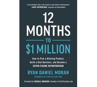 12 mois pour 1 million – Choisir un produit gagnant et devenir entrepreneur à 7 chiffres