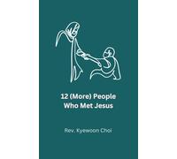 12 (More) People Who Met Jesus