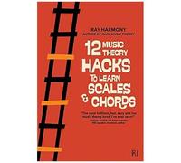 12 Music Theory Hacks To Learn Scales & Chords