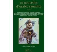 12 nouvelles d'Arabie saoudite Collectif (Auteur)