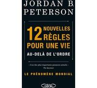 12 nouvelles règles pour une vie au-delà de l'ordre Jordan B. Peterson (Auteur), Sébastien Baert (Traduction)