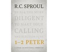 12 Peter An Expositional Commentary by R C Sproul R C Sproul (Auteur)