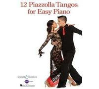 12 Piazzolla Tangos For Easy Piano (Paperback) Astor Piazzolla, (Auteur)