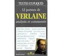 12 poèmes de Verlaine: Analysés et commentés