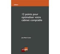 12 points pour optimaliser votre cabinet comptable Conter j.-m. (Auteur)