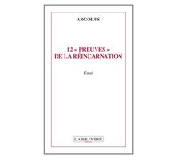 12 "Preuves" De La Réincarnation