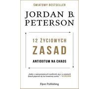 12 principes de vie. L'antidote au chaos