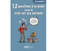 Marque non renseignée 12 questions à se poser avant de crier sur les enfants