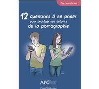 12 questions à se poser pour protéger ses enfants de la pornographie