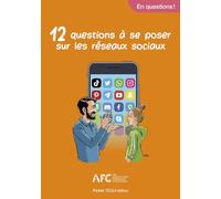 12 questions à se poser sur les réseaux sociaux