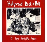 Hollywood Rock'n'roll : 12 Rare Rockabilly Tracks