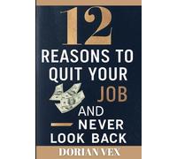 12 Reasons to Quit Your Job and Next Look Back