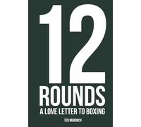 12 Rounds: A love letter to Boxing.