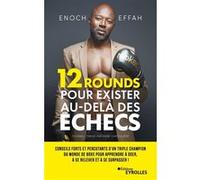 12 rounds pour exister au-delà des échecs Enoch Effah (Auteur)