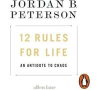 12 Rules for Life by Jordan B. Peterson Inconnu (Auteur)
