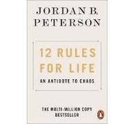12 Rules for Life Jordan B. Peterson (Auteur)