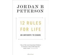 12 Rules For Life Jordan B Peterson, (Auteur)