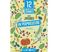 12 sachets de graines pour Jardiner en permaculture