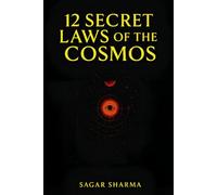 12 Secret Laws of the Cosmos