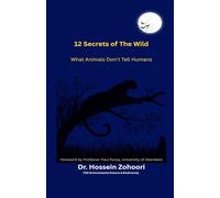 12 Secrets of the Wild: What Animals Don’t Tell Humans