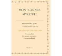 12 semaines avec Dieu: Un planner spirituel pour transformer sa vie