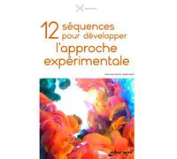 12 séquences pour développer l'approche expérimentale - Dominique Galiana - Educagri - broché - Manuel
