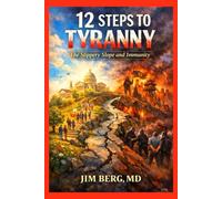 12 Steps to Tyranny: The Slippery Slope and Immunity