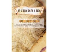 12 Universal Laws Guidebook: Transform Your Journey with Law Descriptions, Daily Tips and Reflective Prompts for Journaling