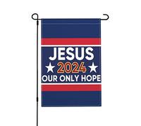 12 x 18 Jésus 2024 Notre seul espoir Drapeau de jardin en toile de jute double face Christ Jésus 2024 Dieu bénisse l'Amérique Maison