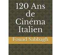 120 Ans de Cinéma Italien