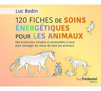 120 fiches de soins énergétiques pour les animaux