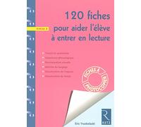 120 fiches pour aider l'élève à entrer en lecture
