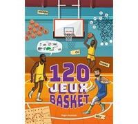 120 jeux basket Louis Bassères (Auteur), Maud Lienard (Illustration)